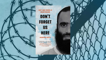 In an awe inspiring display of resolve, "Dont Forget Us Here" shows how Guantanamo detainees where able to keep their faith whilst incarcerated in the most torturous conditions [Hachette Books]